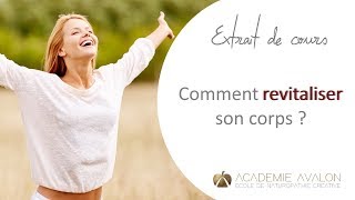 Formation Naturopathie  Comment revitaliser son corps [upl. by Mendes718]