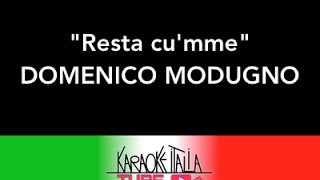 KARAOKE ITALIA TUBE  RESTA CUMME  DOMENICO MODUGNO  VIDEO KARAOKE  BASE MUSICALE  INSTRUMENTAL [upl. by Lydell]