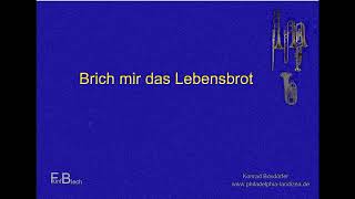 Brich mir das Lebensbrot [upl. by Analra]