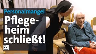 Personalmangel Pflegeheim schließt  BR24 [upl. by Anayra386]