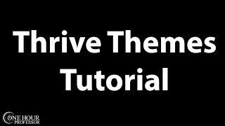 Thrive Themes Tutorial  How to Use Thrive Themes [upl. by Annaj475]