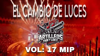 El Cambio De Luces  DjJader Tremendo ❌ Los Artilleros Thin Y Loky ❌ Imperio 360 Vol 17 La Evolución [upl. by Dredi]