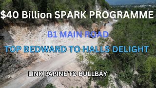 KINTYRE 40 Billion SPARK Program In Top Bedward To Halls Delight Secondary Road To Bull Bay Pt1 [upl. by Read]