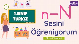 1 Sınıf  N Sesini Öğreniyorum Yeni Müfredat Maarif Modeli [upl. by Htrow]