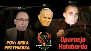 🔴 Arma4Ever  Operacja Halabarda  PapaMobile z Barką w tle [upl. by Hosbein487]