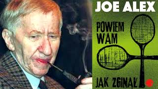 Joe Alex  Powiem wam jak zginął [upl. by Saenihp]