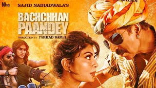 Bachchan Pandey Official Trailer Ke Pehle Akshay Kumar Jacqueline Poster Bachchan Pandey Trailer [upl. by Nyleak]