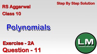 Polynomials  Class 10 Exercise 2A Question 11  RS Aggarwal  Learn Maths [upl. by Kerk]