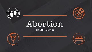 Abortion • Psalm 12735 [upl. by Hazaki]