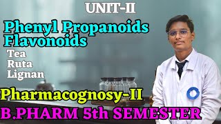 PhenylPropanoids Flavonoids Tea Ruta Lignan Pharmacognosy 5th sem BPharm pharmacywala [upl. by Nodlehs687]