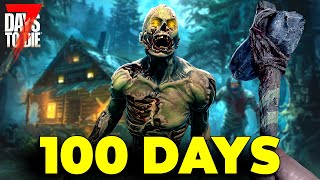 I Spent 100 Days in 7 Days to Die Heres what Happened FULL MOVIE [upl. by Aneled]