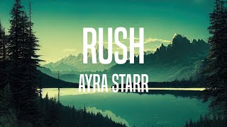 Ayra Starr  Rush Lyrics [upl. by Agamemnon817]