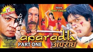 APARADH  अपराध  Full Nepali Movie  Rajesh Hamal  Kristi Mainali  Melina Manandhar  Part One [upl. by Nosreg]