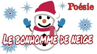 Poésie ⛄Le bonhomme de neige de Corinne Albaut ⛄ [upl. by Renate]