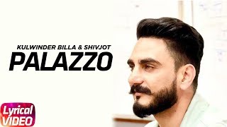 Palazzo Lyrical Video  Kulwinder Billa amp Shivjot  Aman Hayer  Himanshi  Latest Song 2018 [upl. by Burdelle316]