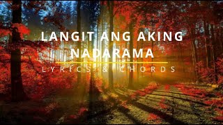 LANGIT ANG AKING NADARAMA Lyrics amp Chords  Malayang Pilipino [upl. by Intruok]