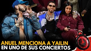 ANUEL AA LE DEDICA CANCION A YAILIN EN UNO DE SUS MAS RECIENTES CONCIERTO [upl. by Keener881]