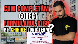 CUM⁉️completăm CORECT ✅ formularul C168 pentru CHIRIILE pe termen lung imobiliare c168 chirii [upl. by Magan]