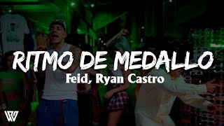 Feid Ryan Castro  Ritmo De Medallo LetraLyrics [upl. by Anima531]