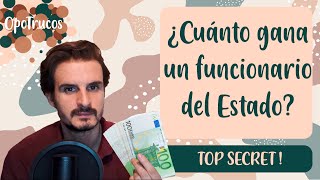 💰 Te lo contamos TODO❗▶ RETRIBUCIONES de los FUNCIONARIOS del Estado ¿Cuánto DINERO se gana 💶 🤔 [upl. by Ecyned55]