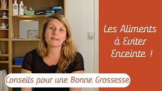 Les Aliments à Eviter Enceinte Quoi Manger Pendant la Grossesse [upl. by Nolrak]