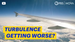 Flight Turbulence Is Actually Getting Worse  NOVA  PBS [upl. by Nitniuq]