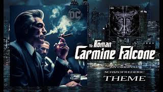 Carmine Falcone Theme by Schizofrederic [upl. by Anibas]