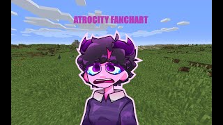 ATROCITY  FANCHART [upl. by Navoj]