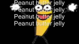 Peanut Butter Jelly Time with Lyrics [upl. by Eylrac]