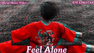 X9X KINGSTAR  Feel Alone Official Music Video New Rap Song 2024 [upl. by Hector]