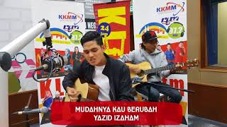 Mudahnya Kau Berubah  Yazid Izaham  Jom Jam Akustik  18 November 2017 [upl. by Anilocin]