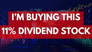 Im Buying Even More of This 11 Yielding Dividend Stock [upl. by Chico]