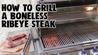 How to Grill a Boneless Ribeye Steak  RCS Gas Grill Infrared Burner [upl. by Siravrat]