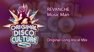 REVANCHE  MUSIC MAN ORIGINAL LONG VOCAL MIX [upl. by Ihsakat]