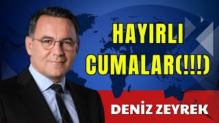 HAYIRLI CUMALAR  DENİZ ZEYREK  SESLİ KÖŞE YAZISI SESLİ KÖŞE SESLİ GAZETE SESLİ MAKALE [upl. by Noland]