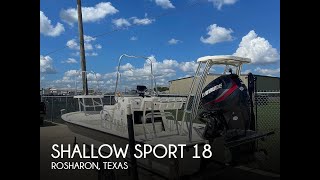 SOLD Used 2015 Shallow Sport 18 in Rosharon Texas [upl. by Ajtak]