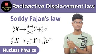 Soddy Fajans Displacement law  Radioactivity  in Hindi [upl. by Tippets885]