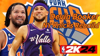 Devin Booker New York Knicks Rebuild [upl. by Araid647]