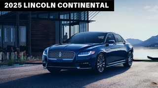 2025 Lincoln Continental Unveiled  Here Are The Details Of This LUXURY SEDAN [upl. by Artemla]