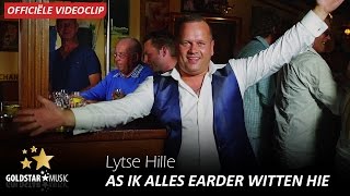 Lytse Hille  As Ik Alles Earder Witten Hie Officiële Videoclip [upl. by Pieter63]