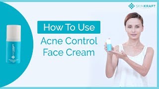 SkinKraft Acne Control Face Cream  How To Use Acne Cream [upl. by Nwadahs479]