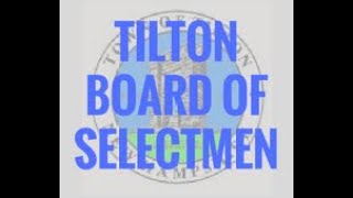 Town of Tilton Meeting Video  Board of Selectmen 01052024 [upl. by Feeney673]