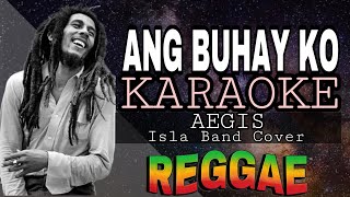 ANG BUHAY KO  REGGAE KARAOKE VERSION  MVM KARAOKE PLAYLIST [upl. by Adolphus]