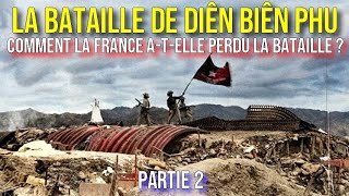 Comment la France atelle perdu la bataille de Diên Biên Phu  38 Partie 2 LDS [upl. by Ashby]