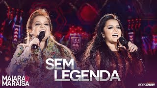 Maiara e Maraisa – Sem Legenda  DVD Ao Vivo Em Campo Grande [upl. by Caine168]