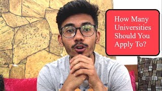 How Many Universities Should You Apply To Best Advice [upl. by Hsepid]