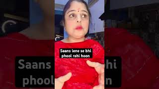 Saans lene se bhi phool rahi hoon funnyshorts comedyshorts [upl. by Ycnuahc]