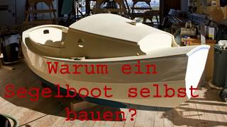 Segelboot selbst bauen statt kaufen oder mieten Eigenbau Boot Scamp [upl. by Albrecht]