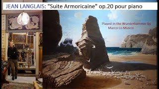 JEAN LANGLAIS quotSuite Armoricainequot op20 pour piano  Played by Marco Lo Muscio in the Wunderkammer [upl. by Tam485]