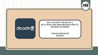 Daily Activity MSIB Batch 3 As A Front End Web And Back End At Dicoding Academy [upl. by Pattani634]